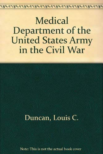 Beispielbild fr Medical Department of the United States Army in the Civil War zum Verkauf von Stan Clark Military Books