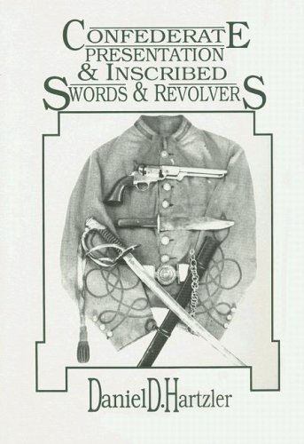 Confederate Presentation & Inscribed Swords & Revolvers.