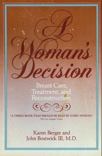 Beispielbild fr A woman's decision: Breast care, treatment, and reconstruction zum Verkauf von Wonder Book