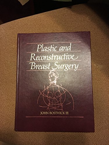 Plastic and Reconstructive Breast Surgery (9780942219050) by Bostwick, John