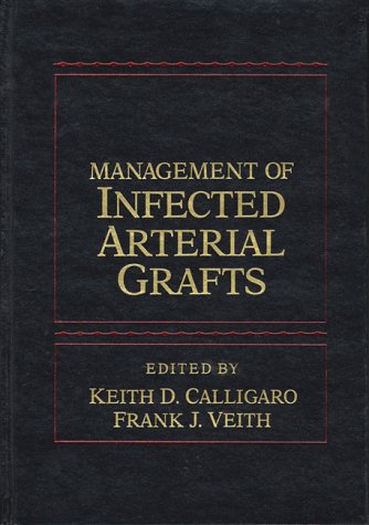 Beispielbild fr Management of Infected Arterial Grafts zum Verkauf von Mispah books