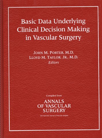 Beispielbild fr Basic Data Underlying Clinical Decision-Making in Vascular Surgery zum Verkauf von Better World Books