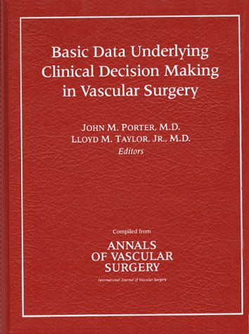 Stock image for Basic Data Underlying Clinical Decision-Making in Vascular Surgery for sale by Better World Books