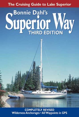 Stock image for Superior Way: The Cruising Guide to Lake Superior for sale by GoldBooks