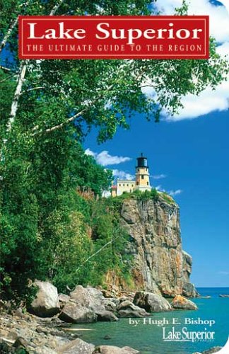 Beispielbild fr Lake Superior: The Ultimate Guide to the Lake Region zum Verkauf von HPB Inc.