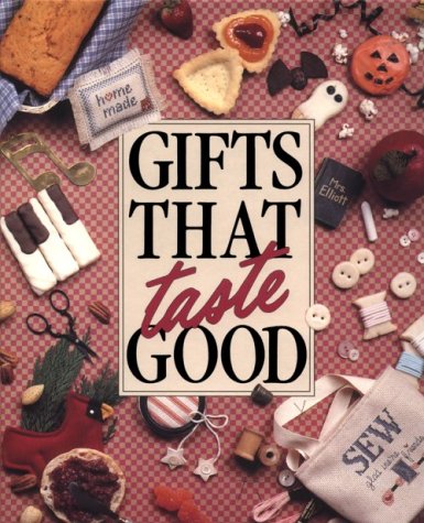Imagen de archivo de Gifts That Taste Good a la venta por SecondSale