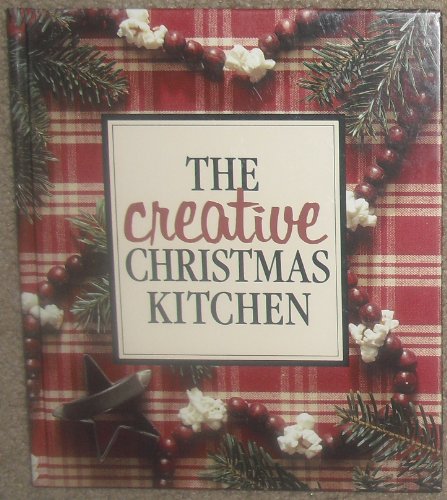 Stock image for Creative Christmas Kitchen/21421 (Memories in the Making Series) for sale by SecondSale
