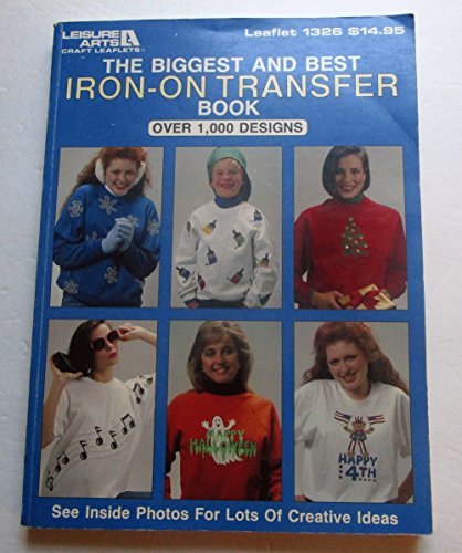 The Biggest & Best Iron-On Transfer Book (9780942237290) by Leisure Arts