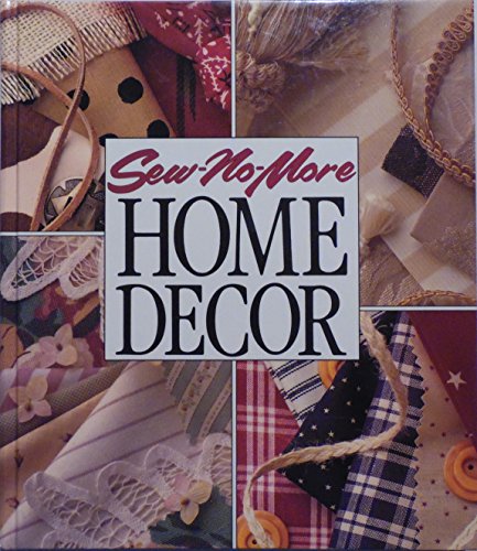 Stock image for Sew No More: Home Decor (Memories in the Making Series) for sale by SecondSale