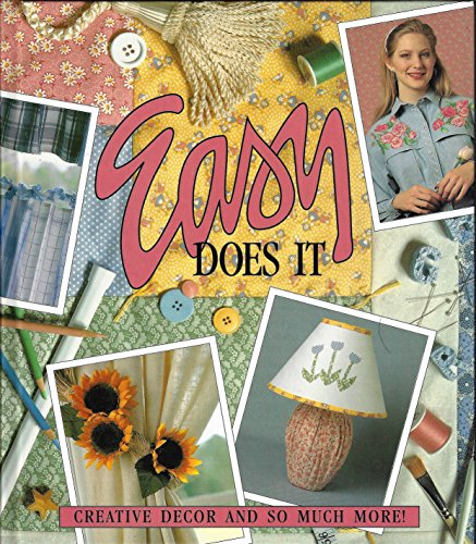 Easy Does It: Creative Decor and So Much More (Memories in the Making Series) (9780942237399) by Childs, Anne Van Wagner