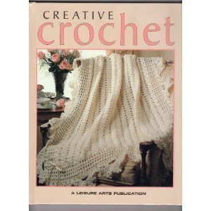 9780942237627: Creative crochet (Crochet collection series)
