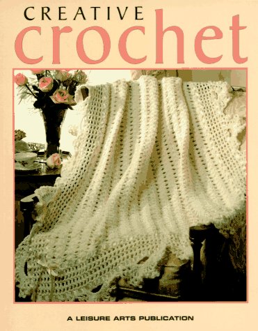 Stock image for Creative Crochet (Crochet Collection Series) for sale by Books of the Smoky Mountains