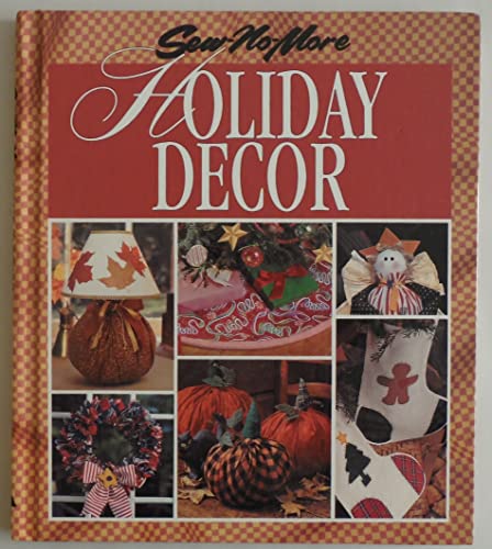 Beispielbild fr Sew-No-More Holiday Decor zum Verkauf von Wonder Book