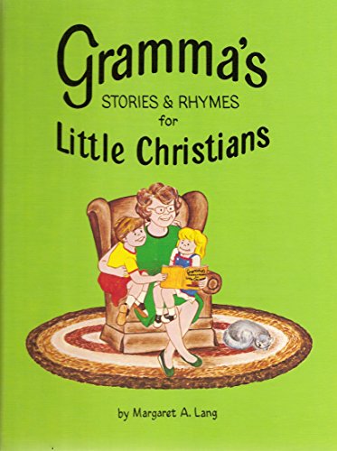 Imagen de archivo de Gramma's Stories and Rhymes for Little Christians a la venta por THE OLD LIBRARY SHOP