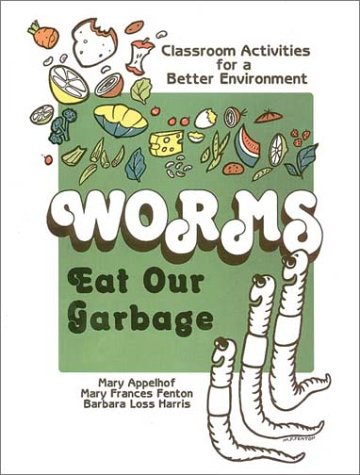 Beispielbild fr Worms Eat Our Garbage: Classroom Activities for a Better Environment zum Verkauf von SecondSale