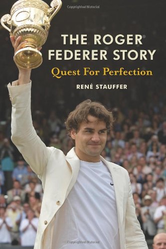 9780942257397: Roger Federer Story: Quest For Perfection