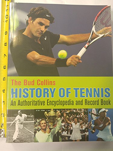 Beispielbild fr The Bud Collins History of Tennis : An Authoritative Encyclopedia and Record Book zum Verkauf von Better World Books