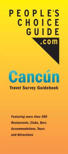 People's Choice Guide Cancun: Travel Survey Guidebook - Rabinowitz, Eric
