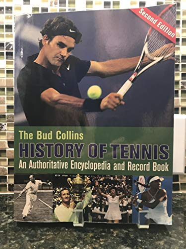 Imagen de archivo de Bud Collins History of Tennis: An Authoritative Encyclopedia and Record Book a la venta por WeBuyBooks
