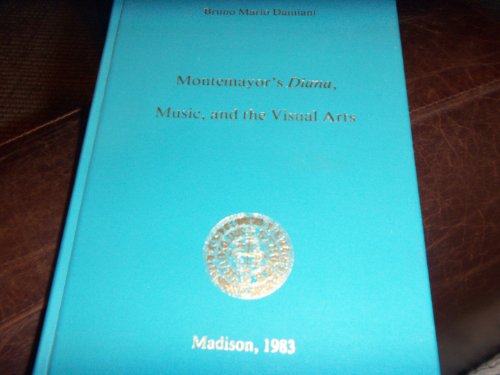 Stock image for Montemayor's Diana, Music, and the Visual Arts (SIGNED) for sale by W. Lamm
