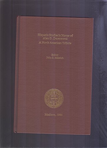 Imagen de archivo de HISPANIC STUDIES IN HONOR OF ALAN DEYERMOND, A NORTH AMERICAN TRIBUTE a la venta por Melanie Nelson Books