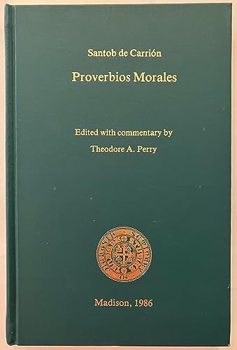 Imagen de archivo de PROVERBIOS MORALES. EDITED WITH COMMENTARY BY T. A. PERRY [HARDBACK] a la venta por Prtico [Portico]