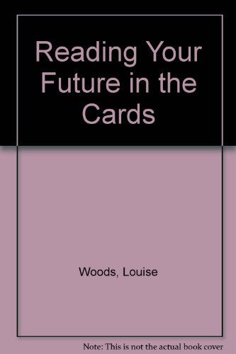 Reading Your Future in the Cards (9780942272208) by Woods, Louise