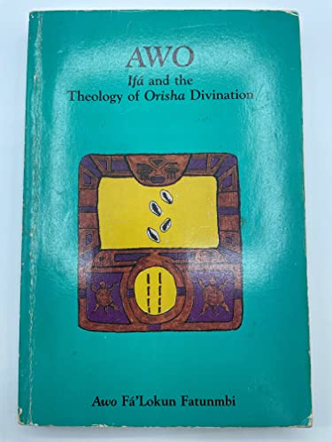 Imagen de archivo de Awo: Ifa & the Theology of Orisha Divination a la venta por GF Books, Inc.