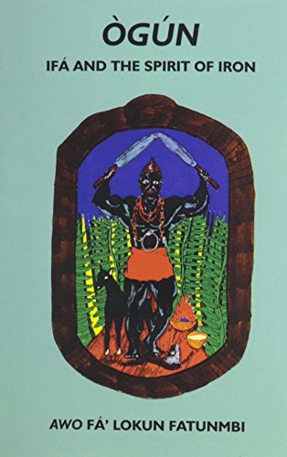 Stock image for Ogun Ifa and the Spirit of Iron for sale by Lakeside Books