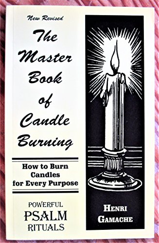 Beispielbild fr The Master Book of Candle Burning : How to Burn Candles for Every Purpose zum Verkauf von Better World Books