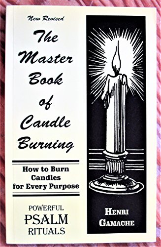 Stock image for The Master Book of Candle Burning: How to Burn Candles for Every Purpose for sale by GF Books, Inc.