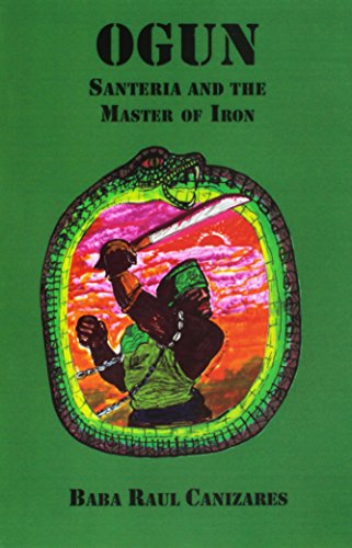 Imagen de archivo de Ogun, Santeria and the master of iron a la venta por Revaluation Books