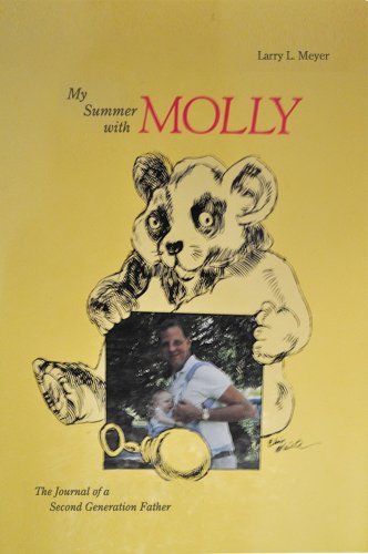 9780942273045: My Summer With Molly: The Journal of a Second Generation Father