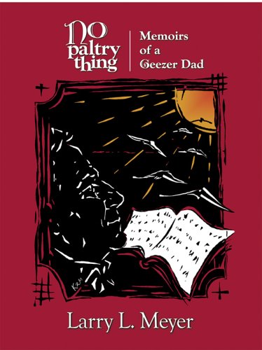 9780942273052: No Paltry Thing: Memoirs Of A Geezer Dad