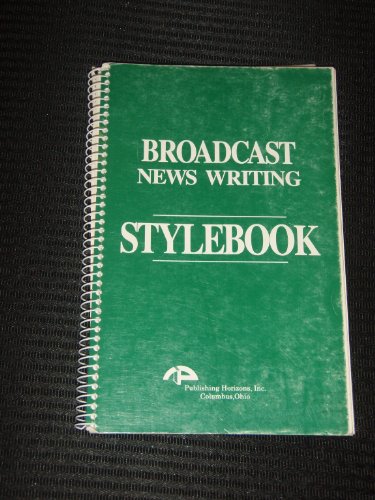 Stock image for Broadcast News and Writing Stylebook for sale by Shadetree Rare Books