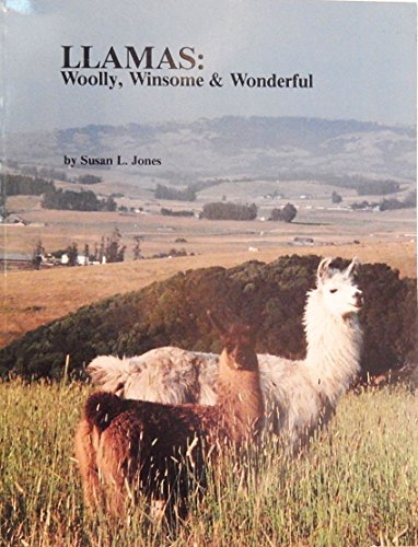 Llamas: Woolly, Winsome, and Wonderful
