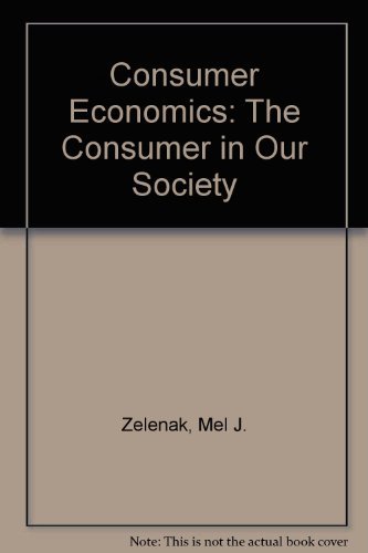 Stock image for Consumer Economics: The Consumer in Our Society for sale by Wonder Book