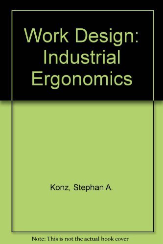 Stock image for Work Design : Industrial Ergonomics for sale by Better World Books