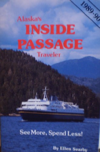 Imagen de archivo de Alaskas Inside Passage Traveler: See More, Spend Less! a la venta por SecondSale