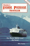 Stock image for Alaskas Inside Passage Traveler - See more, spend less! for sale by Ed Buryn Books