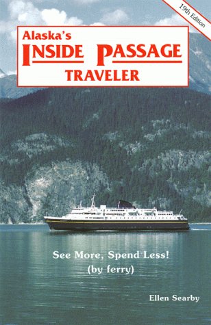 9780942297133: Alaska's Inside Passage Traveler: See More, Spend Less [Lingua Inglese]