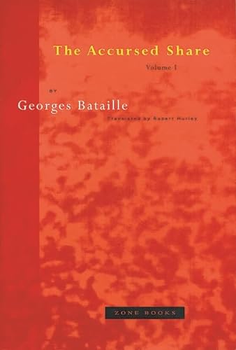 The Accursed Share: An Essay on General Economy : Consumption: 001 (9780942299106) by Bataille, Georges