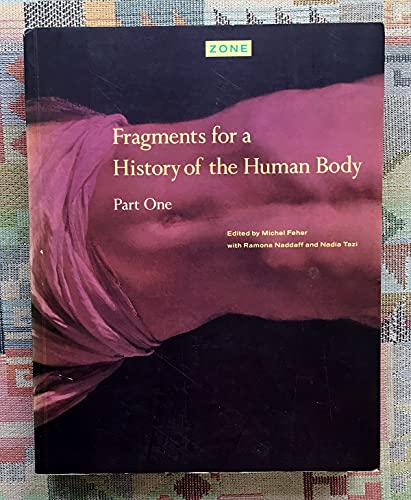 9780942299236: Fragments for a History of the Human Body: Fragments for a History of the Human Body, Part One