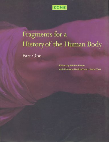 Beispielbild fr Zone 3: Fragments for a History of the Human Body, Part 1 zum Verkauf von ThriftBooks-Dallas