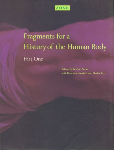 9780942299250: Fragments for a History of the Human Body: Fragments for a History of the Human Body, Part One