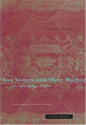 Imagen de archivo de Two Sisters and Their Mother : The Anthropology of Incest a la venta por Better World Books