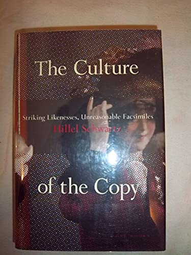 Imagen de archivo de The Culture of the Copy: Striking Likenesses, Unreasonable Facsimilies a la venta por SecondSale