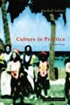 Imagen de archivo de Culture in Practice: Selected Essays a la venta por SecondSale