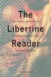 Beispielbild fr The Libertine Reader: Eroticism and Enlightenment in Eighteenth-Century France zum Verkauf von HPB-Red