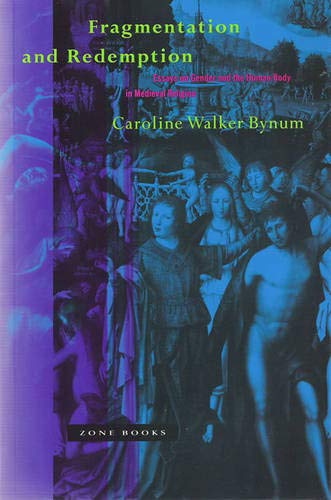 Imagen de archivo de Fragmentation and Redemption: Essays on Gender and the Human Body in Medieval Religion a la venta por HPB Inc.